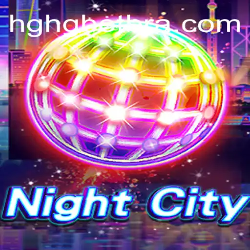 Explore the Thrilling World of NightCity Slots on HGHGBET.com